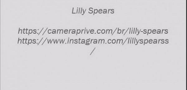  Camgirl Lilly Spears rebolando e exibindo sua bucetinha gozada